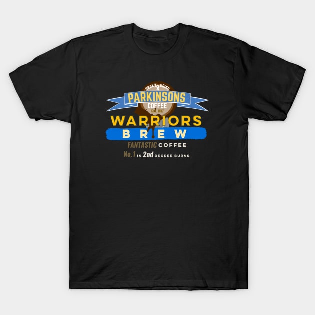 Parkinsons Coffee Warriors Brew. #1 in 2nd Degree Burns T-Shirt by SteveW50